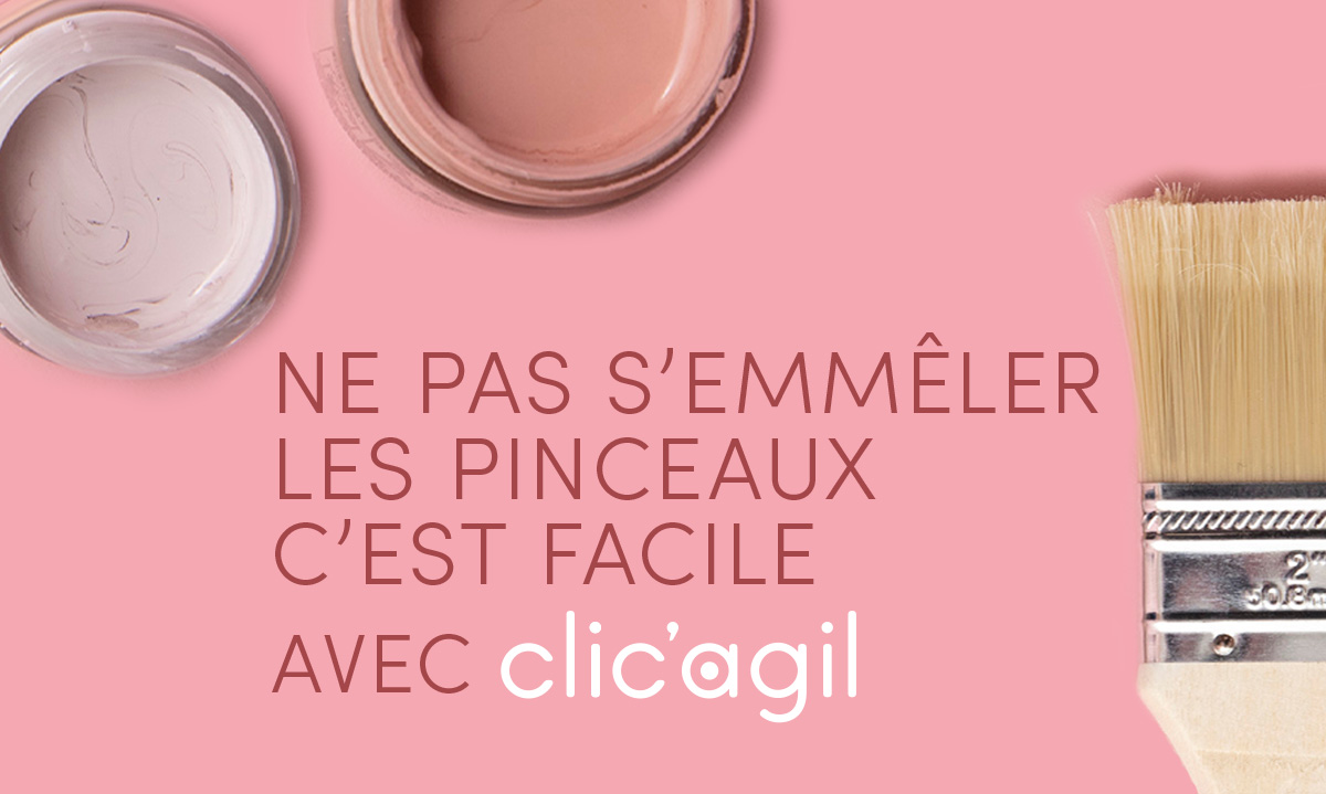 Ne pas s'emmêler les pinceaux c'est facile avec clic'agil