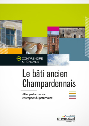 Le bâti ancien champardennais (Envirobat Grand Est)