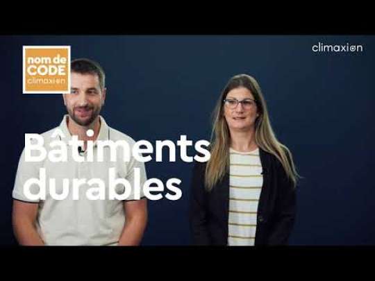 Embedded thumbnail for [CODE CLIMAXION] Accompagnement aux bâtiments durables